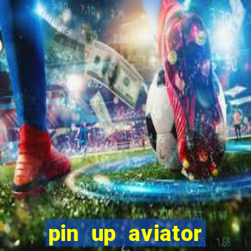 pin up aviator promo code